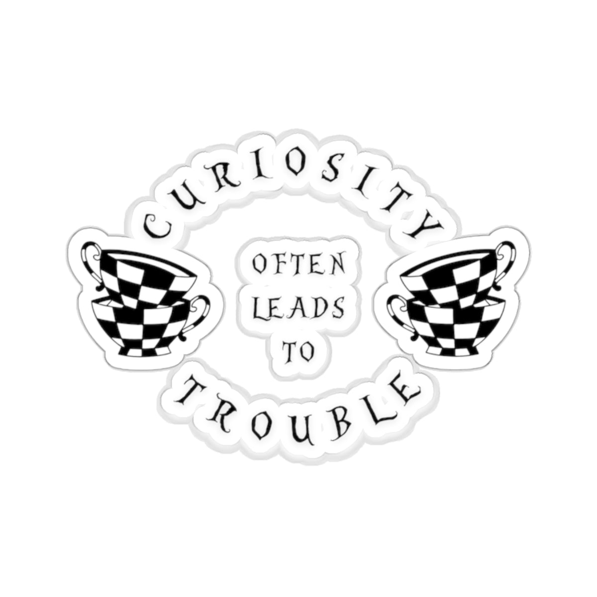 Curiosity Often Leads to Trouble: Kiss-Cut Stickers